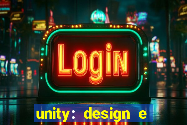 unity: design e desenvolvimento de jogos pdf